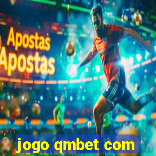 jogo qmbet com